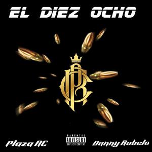 El Diez Ocho (feat. Danny Robelo)