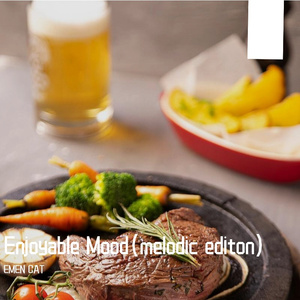 Enjoyable Mood（melodic editon）