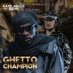 GHETTO CHAMPION (feat. Dizmo)