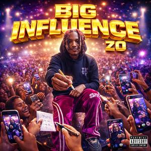 BIG INFLUENCE