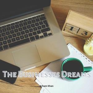 The Businesses Dreams