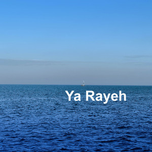Ya Rayeh