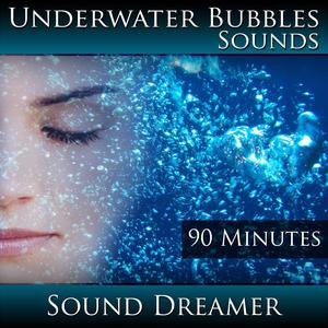 Underwater Bubbles Sounds - 90 Minutes