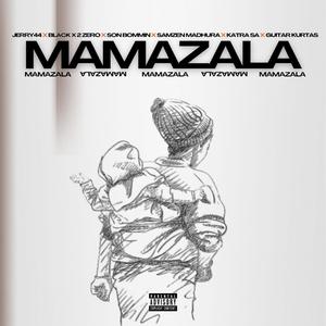 Mamazala (feat. Jerry 44, Son Bommin, Samzen Madhura, Katra Sa & Guirta Kurtas)