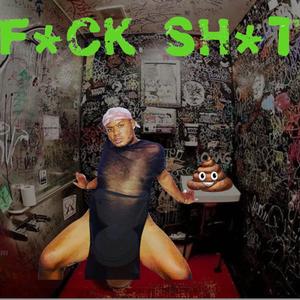 F**k Shit