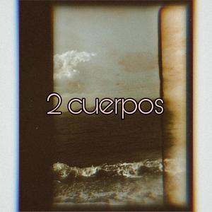 2 cuerpos