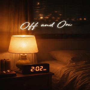 Off and On
