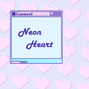 霓虹心窗 -Neon Heart-