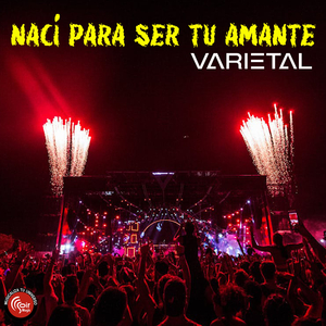 Naci Para Ser Tu Amante (En Vivo)