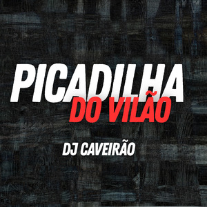 PICADILHA DO VILÃO