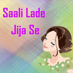 Saali Lade Jija Se