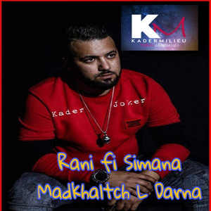 Rani fi simana Madkhaltch L Darna