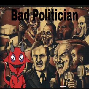 Bad Politician