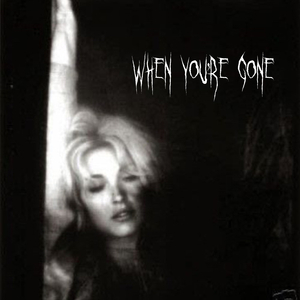 When You're Gone