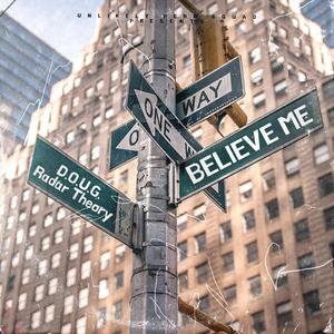 BELIEVE ME (feat. Radar Theory)