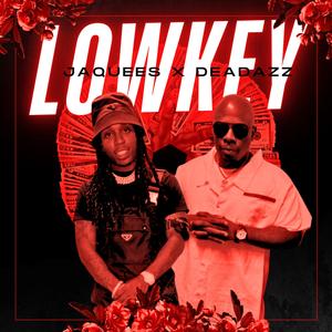 Lowkey (feat. Jaques)