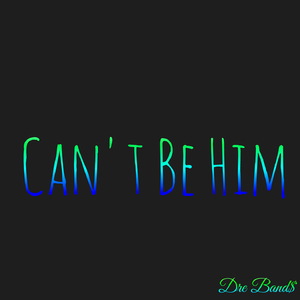 Can't Be Him
