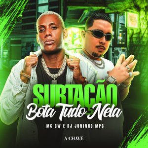 Surtação Bota Tudo Nela