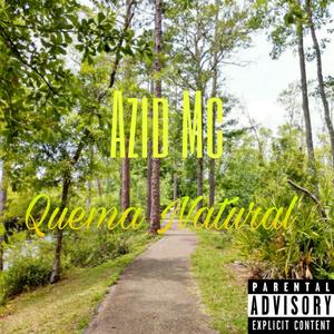 Azid (Quema Natural)