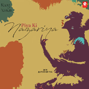 Piya Ki Nazariya (Raag Yaman)