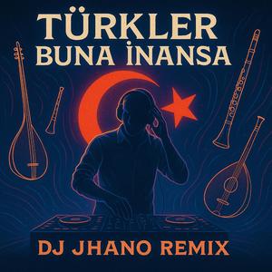 Türkler Buna İnansa