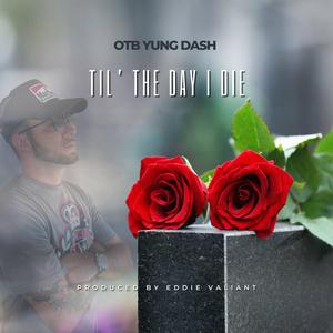 Til' The Day I Die