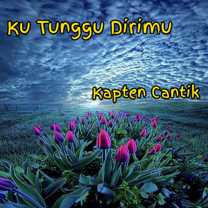 Ku Tunggu Dirimu