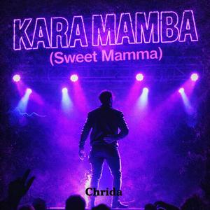 KaraMamba(Sweet Mamma)