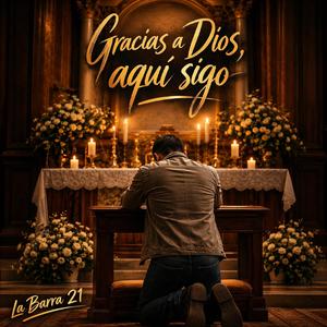 Gracias a Dios, aquí sigo