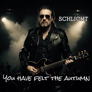 You Have Felt the Autumn