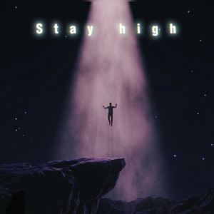Stay high