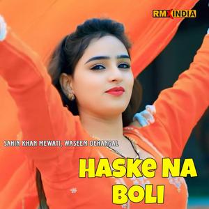 Haske Na Boli