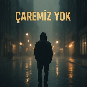 Çaremiz Yok