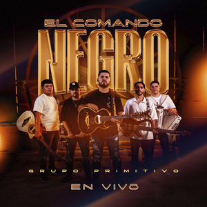 El Comando Negro (En Vivo)