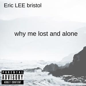 Why Me Lost and Alone