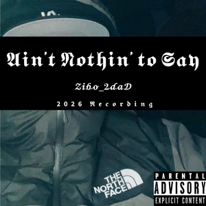 Ain’t Nothin’ to Say