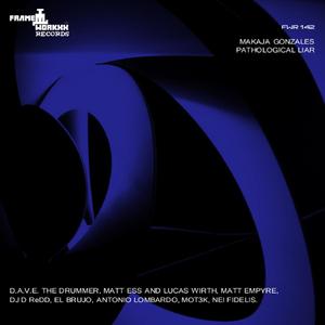 Pathological Liar (MaKaJa Gonzales Rework)
