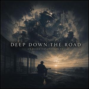 Deep down the road