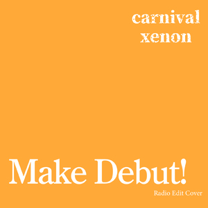 Make Debut! (Radio Edit Cover)