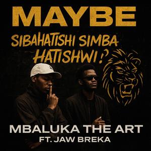 Maybe (feat. JAW BREKA)