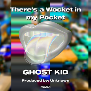 There’s a Wocket in my Pocket