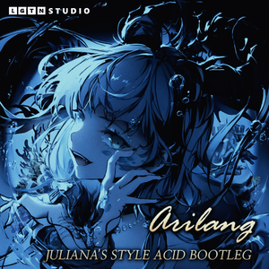 Arirang (Juliana's Style Acid Techno Bootleg)