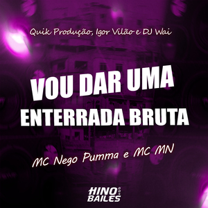 Vou Dar uma Enterrada Bruta