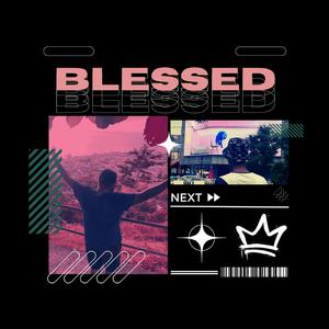 Blessed(Next) (feat. Kvin & JustJosh)