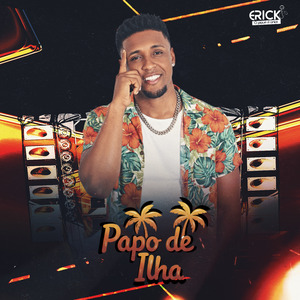 Papo de Ilha: Bota e Tchau / É Blog / Joga Esse Rabão / Bota a Bunda pra Bater / Eu Só Largo Dentro