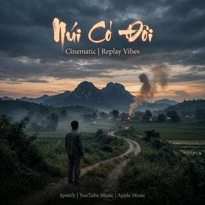 Núi Có Đôi - Cinematic Music | Replay Vibes