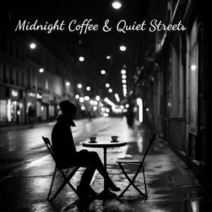 Midnight Coffee & Quiet Streets
