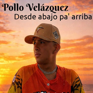 Desde abajo pa' arriba