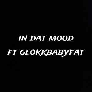 in dat mood