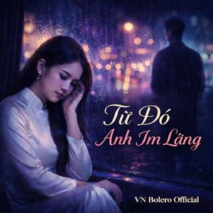 Từ Đó Anh Im Lặng